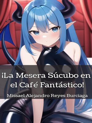 cover image of ¡La Mesera Súcubo en el Café Fantástico!